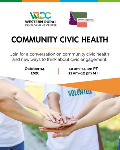 Community Civic Health event hosted by the Western Rural Development Center and Western Community Assessment Network, October 14, 2026, 10–11 a.m. PT and 11 a.m.–12 p.m. MT.
